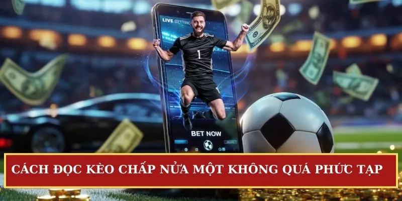 Kèo chấp nửa một