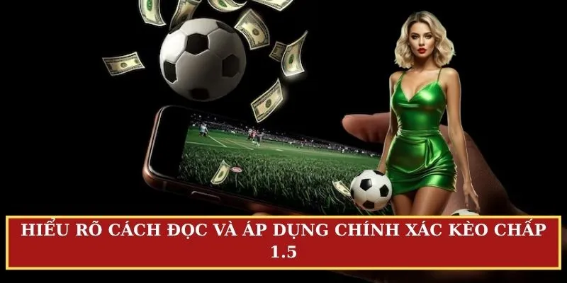 kèo chấp 1.5