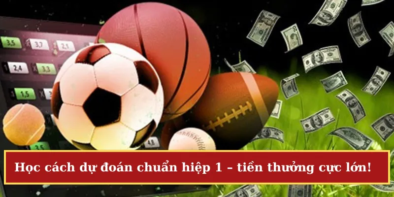 Kèo tỷ số hiệp 1