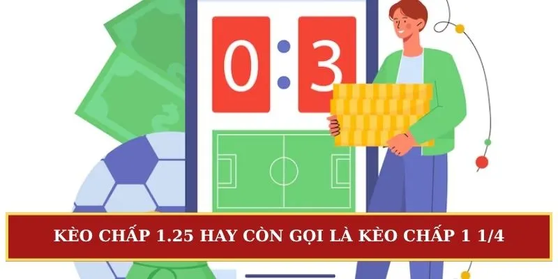 Kèo chấp 1.25
