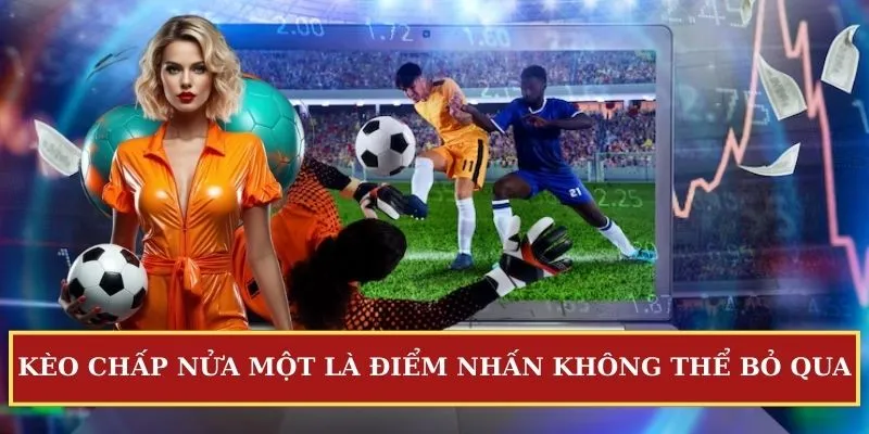 Kèo chấp nửa một