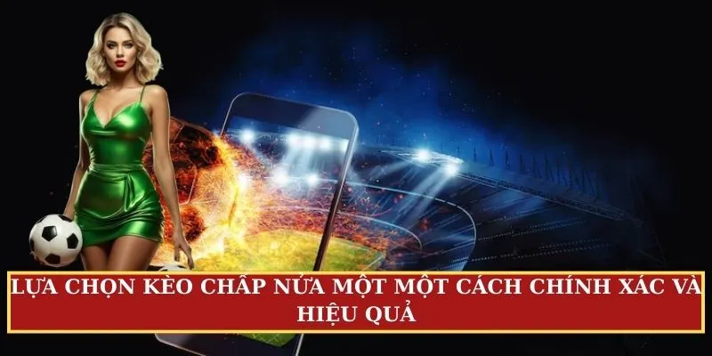 Kèo chấp nửa một