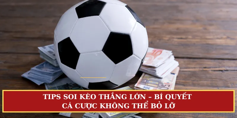 Tips soi kèo